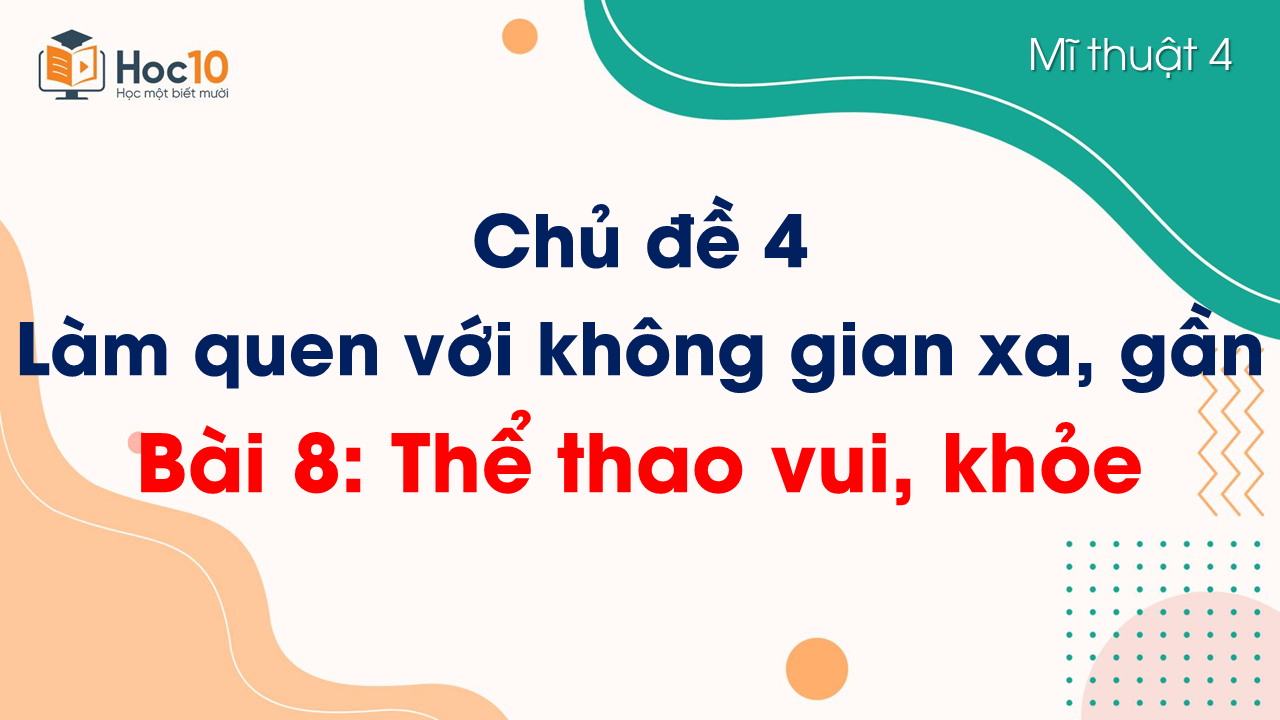 Bài 8 Thể thao vui, khoẻ